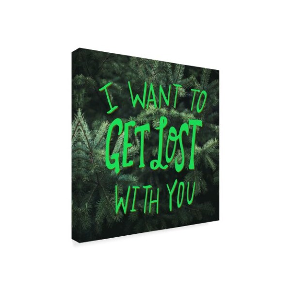 Leah Flores 'I Want To Get Lost With You' Canvas Art,24x24